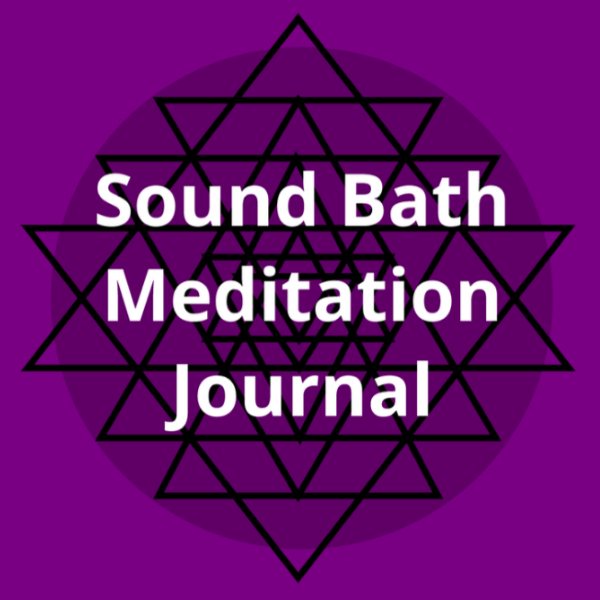 Sound Bath Meditation Journal.